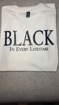 Black in Every Lifetime